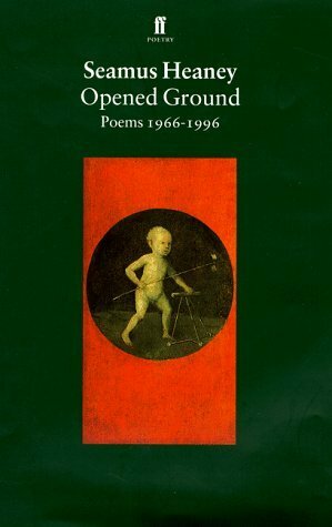 Opened Ground: Poems, 1966-1996 by Seamus Heaney