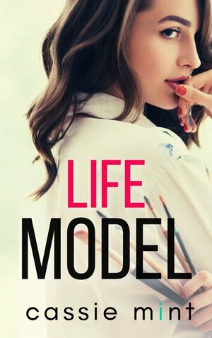 Life Model by Cassie Mint
