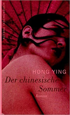 Der chinesische Sommer by Karin Hasselblatt, Hong Ying