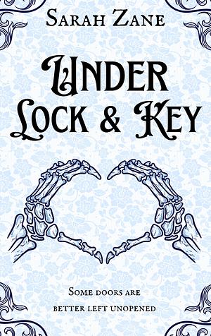 Under Lock & Key by Sarah Zane