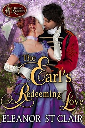 The Earl's Redeeming Love by Eleanor St. Clair