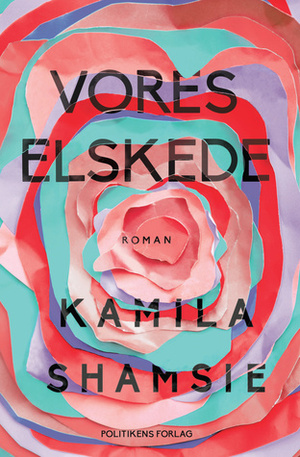 Vores elskede by Kamila Shamsie