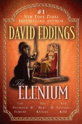 The Elenium: The Diamond Throne the Ruby Knight the Sapphire Rose by David Eddings