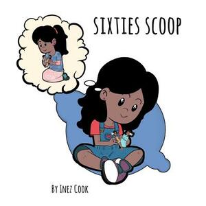 Sixties Scoop by Inez Cook, Jason Eaglespeaker