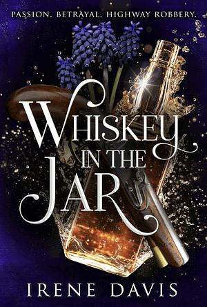 Whiskey in the Jar by Irene Davis