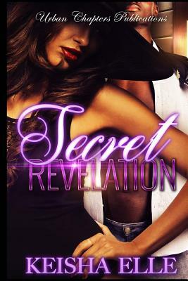 Secret Revelations by Keisha Elle