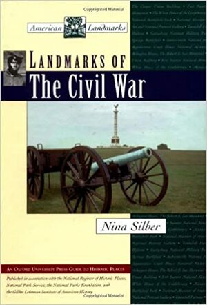 Landmarks of the Civil War by Nina Silber