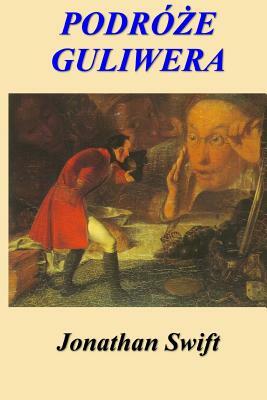 Podroze Guliwera by Jonathan Swift