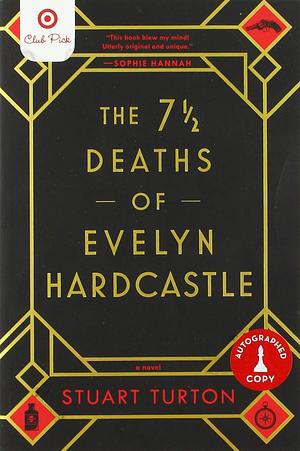 7 1/2 Deaths of Evelyn Hardcastle by Stuart Turton, Stuart Turton