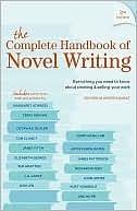 The Complete Handbook Of Novel Writing: Everything You Need To Know About Creating & Selling Your Work by Writer's Digest Books