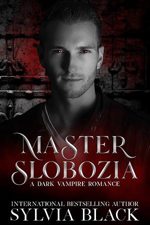 Master Slobozia by Sylvia Black