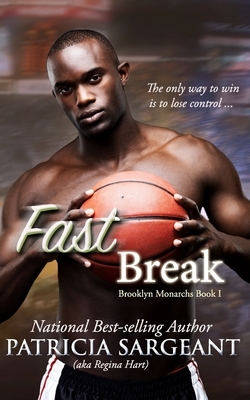 Fast Break: Brooklyn Monarchs, Book I by Patricia Sargeant
