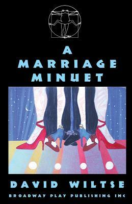 A Marriage Minuet by David Wiltse