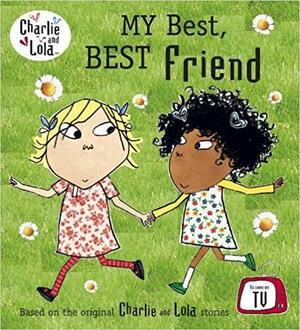 My Best, Best Friend by Carol Noble, Lauren Child