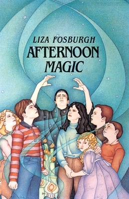 Afternoon Magic by Liza Fosburgh