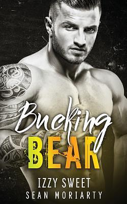 Bucking Bear by Izzy Sweet, Sean Moriarty