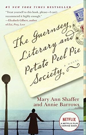 The Guernsey Literary And Potato Peel Pie Society by Annie Barrows, Mary Ann Shaffer