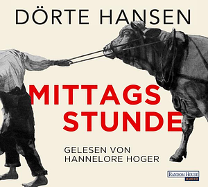 Mittagsstunde by Dörte Hansen