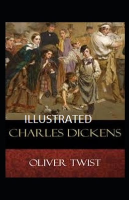 Oliver Twist Illustrated by Charles Dickens