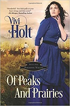 Of Peaks and Prairies by Vivi Holt