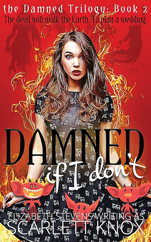 Damned if I don't by Elizabeth Stevens