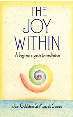 Joy Within by Joan Goldstein, Manuela Soares