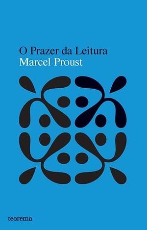 O Prazer da Leitura by Marcel Proust