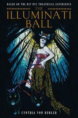 The Illuminati Ball by Cynthia von Buhler