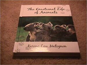 The Emotional Life of Animals by Karine Lou Matignon