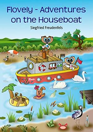 Flovely - Adventures on the Houseboat by Siegfried Freudenfels