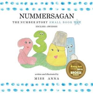 The Number Story 1 NUMMERSAGAN: Small Book One English-Swedish by Miss Anna