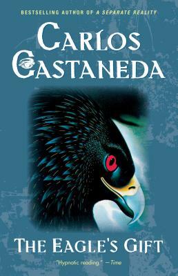 Eagle's Gift by Carlos Castaneda