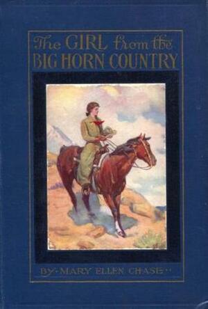 The Girl from the Big Horn Country by Mary Ellen Chase