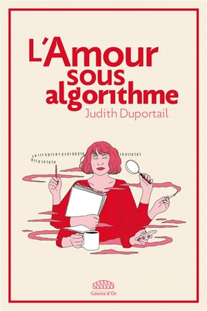 L'Amour sous algorithme by Judith Duportail