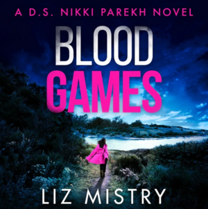 Blood Games by Liz Mistry