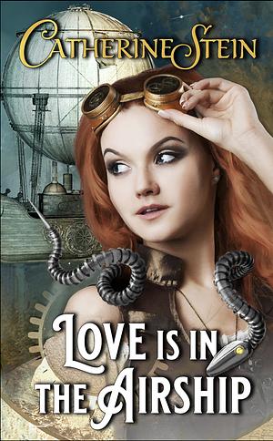 Love is in the Airship (Sass and Steam #0.5) by Catherine Stein