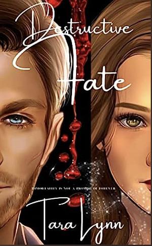 Destructive Fate by Tara Lynn