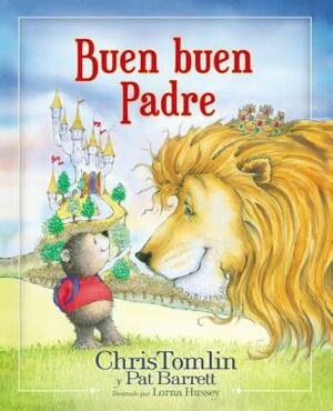 Buen Buen Padre by Chris Tomlin, Pat Barrett