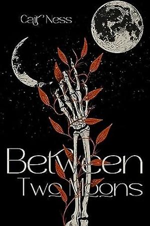 Between Two Moons by Cait Ness