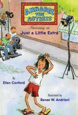 Annabel the Actress Starring in Just a Little Extra by Ellen Conford