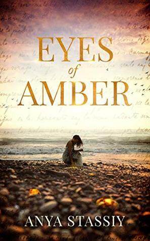 Eyes of Amber by Anya Stassiy