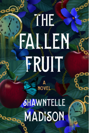 The Fallen Fruit by Shawntelle Madison