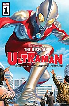 The Rise of Ultraman #1 by Kyle Higgins, Alex Ross, Mat Groom