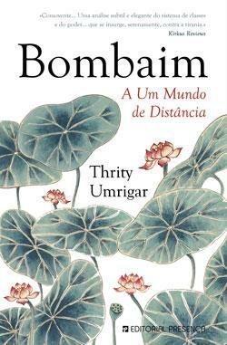 Bombaim: A Um Mundo de Distância by Thrity Umrigar