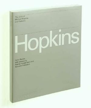 Hopkins: The Work of Michael Hopkins and Partners by Colin Davies