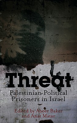 Threat: Palestinian Political Prisoners in Israel by 