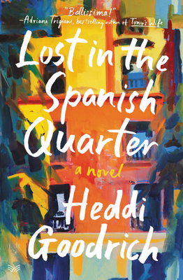 Lost in the Spanish Quarter by Heddi Goodrich