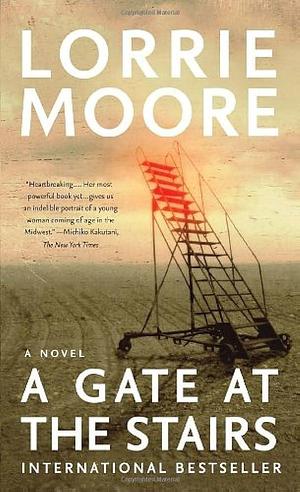 A gate at the stairs by Lorrie Moore, Lorrie Moore
