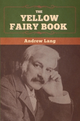 The Yellow Fairy Book by Andrew Lang