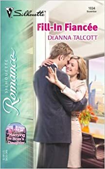 Fill-In Fiancée by Deanna Talcott